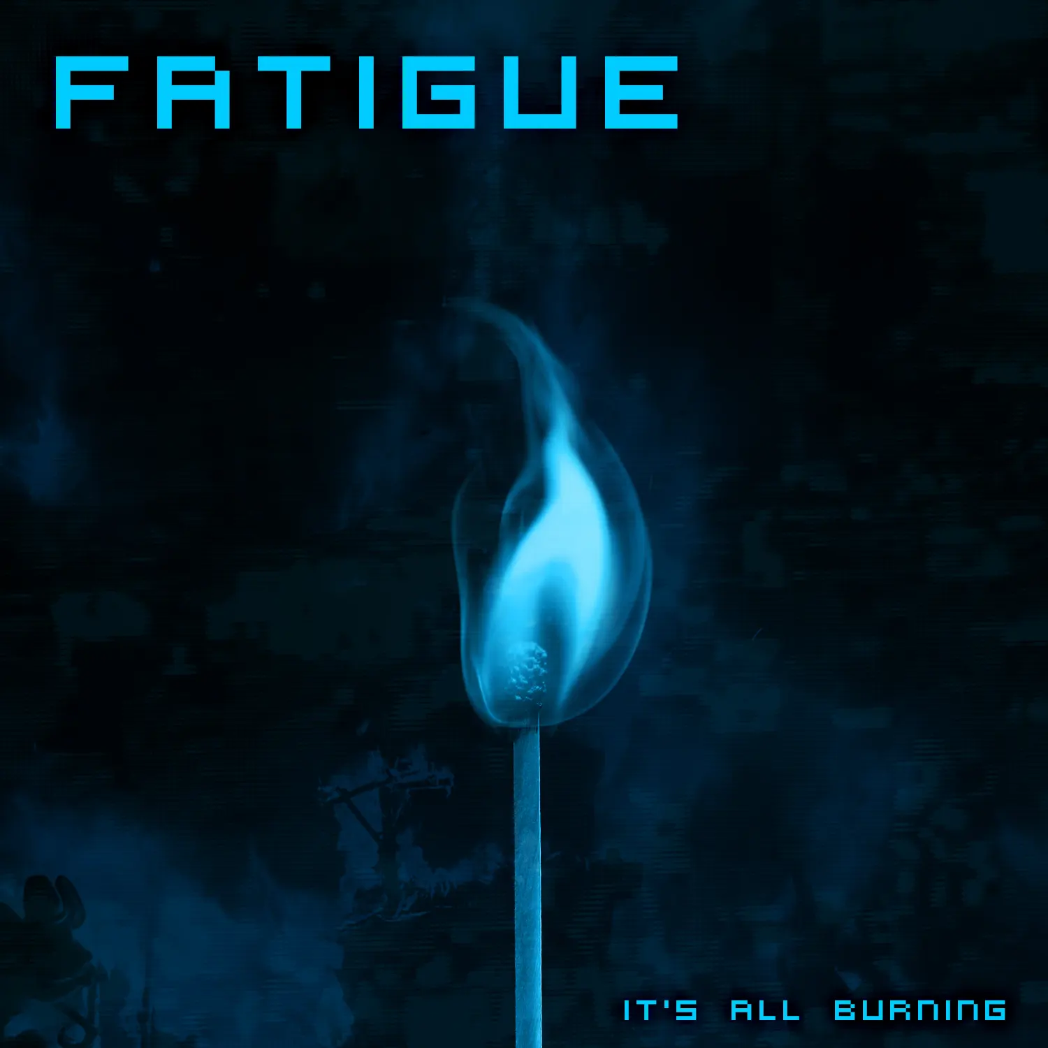 Fatigue It's All Burning album cover